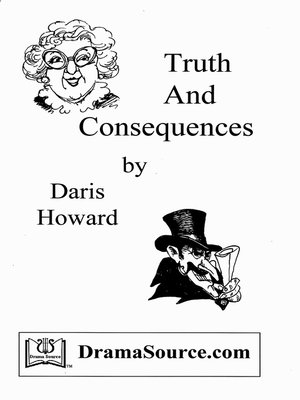cover image of Truth and Consequences (Melodrama Play Script)